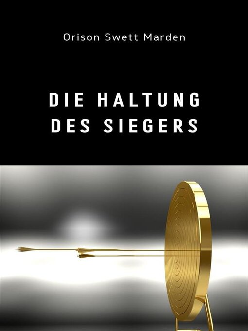 Title details for Die Haltung des Siegers (übersetzt) by Orison Swett Marden - Available